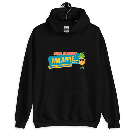 Good Morning Pineapple Hoodie